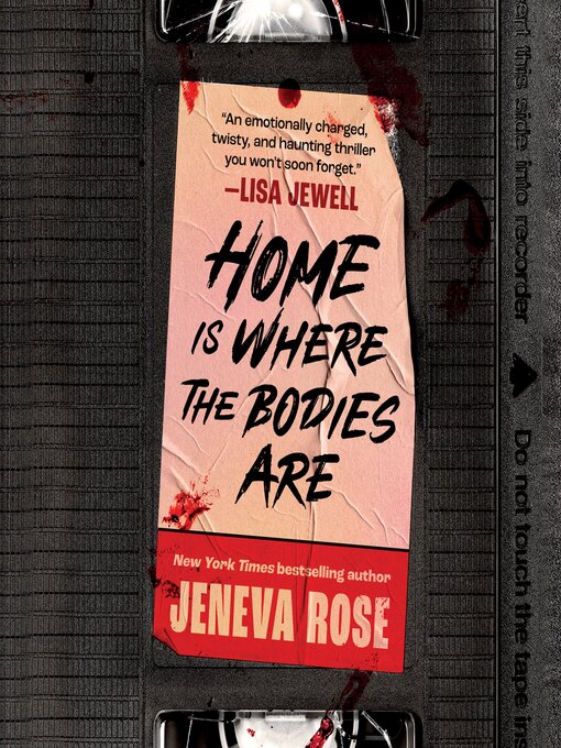 Title details for Home Is Where the Bodies Are by Jeneva Rose - Available